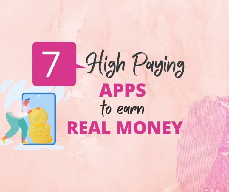 7 High-Paying Apps You Can Earn Real Money In 2023