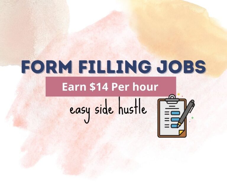 How To Make Money With Form-Filling Jobs In 2023 [Work From Home]