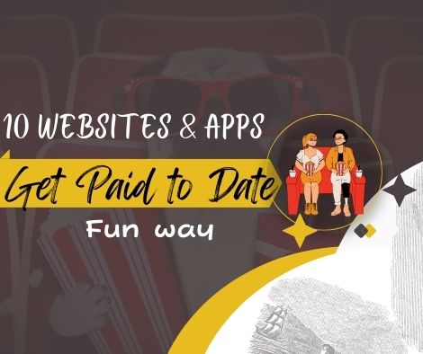 Top 10 Get Paid-to-Date Websites and Apps you need to Make money