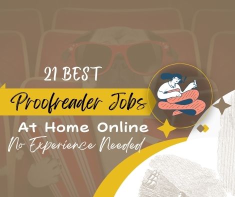 21 Best Proofreader Jobs At Home Online No Experience Needed!