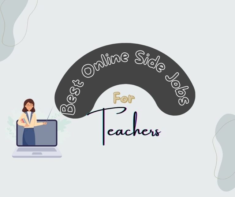 Best Online Side Jobs For Teachers In 2023