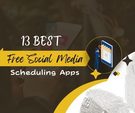 Top 13 Free Social Media Scheduling Apps in 2023