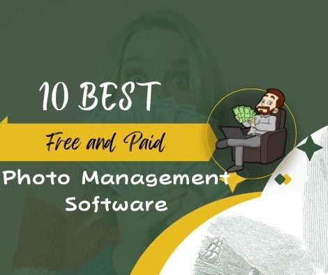 10 Best Free and Paid Photo Management Software: The Best Picks For You!