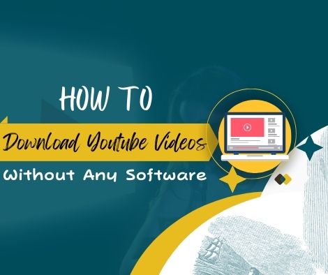 How to Download Youtube Videos Without Any Software: A Hassle-Free Guide 2023