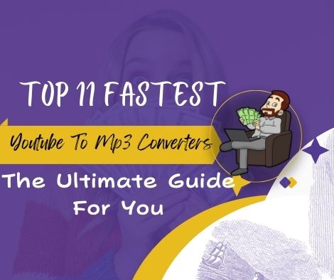 Top 11 Fastest YouTube to MP3 Converters: The Ultimate Guide For You