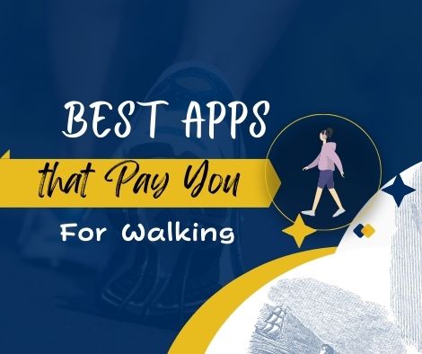 10 Best Apps That Pay You for Walking[get paid to walk]