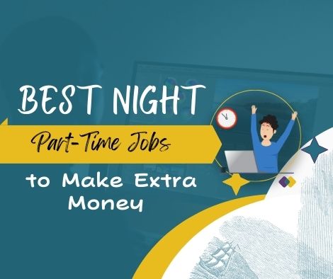 22 Best Night or Evening Part-Time Jobs to Make Extra Money in 2023