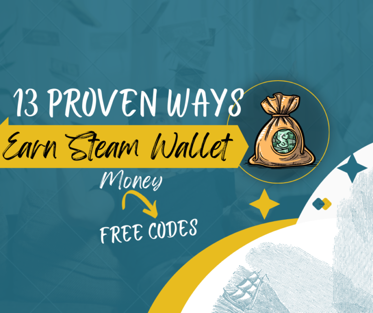 13 Proven Ways to Earn Steam Wallet Money in 2024