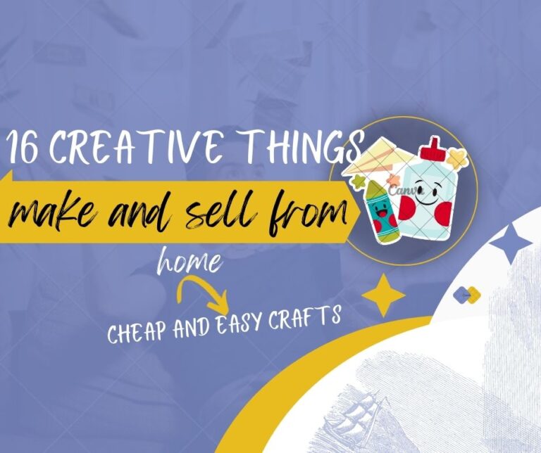 16 creative Easy Things to Make and Sell Online